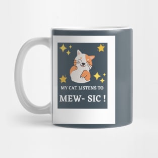 My Cat Listens To Cat- Sic ! Mug